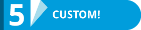 5. It's Custom